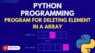 27. Python Program for deleting element in an Array
