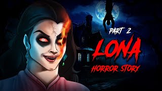 महाअघोरी लोनाचमारी Part 2 | Lona Chamarin रहस्य कथा Indian Horror Story | Eerie Video