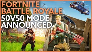 Epic just released a Fortnite Battle Royale 50 v 50 mode