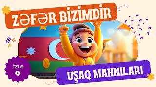 Usaq mahnilari - Zəfər bizimdir (Zefer usaq mahnisi)