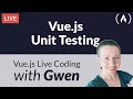 Unit Testing in Vue.js - with Gwen Faraday