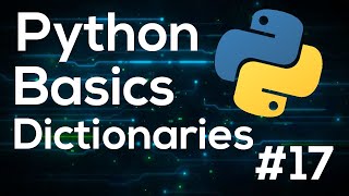 Dictionaries - Python Programming Basics For Beginners #17