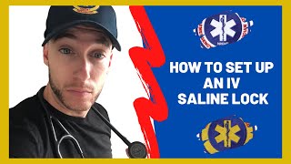 How To Set Up An IV Lock | EMT/Paramedic