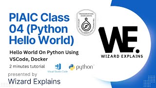 Quick Python Tutorial: 'Hello World' with VS Code & Docker | PIAIC | 2-Minute Guide