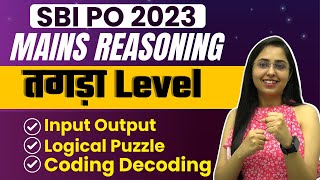 SBI PO MAINS 2023 | Mains Reasoning | Input Output, Coding Decoding, Logical Puzzle | Smriti Sethi