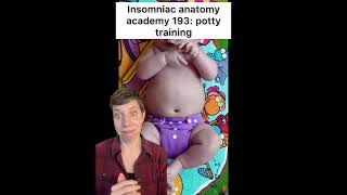 Insomniac anatomy academy 193: potty training #science #anatomy #sciencefacts #bodies #medicine