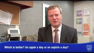 Which is better? An aspirin a day, or an apple a day? - Dr. Paul J. Limburg