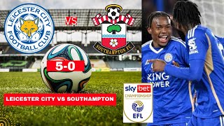 Leicester City vs Southampton 5-0 Live Stream EFL Championship Football Match Score 2024 Highlight