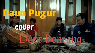 DARSO - Daun Pugur (cover) DENI BENTANG ~Rineka Seni Kinanti