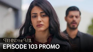 Gelin 103.Bölüm Fragmanı | Behind the Veil Episode 103 Promo | Season 2