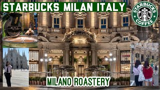 Starbucks Milan Italy | Starbucks Reserve Milano | พาไปดู Starbucks ที่สวยที่สุดในอิตาลี