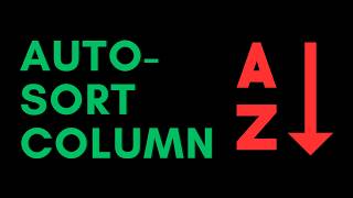 Sort Column in Google Sheets Automatically using Apps Script