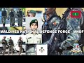 MALDIVES NATIONAL DEFENCE FORCE - MNDF