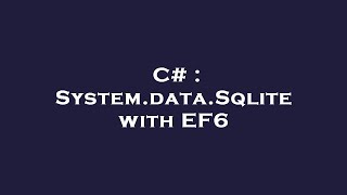 C# : System.data.Sqlite with EF6