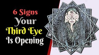 6 Signs Your Third Eye Is Opening