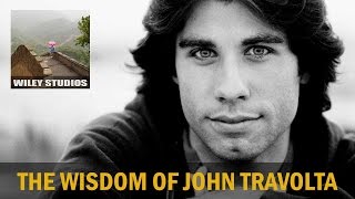 The Wisdom of John Travolta - Famous Quotes