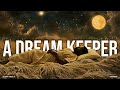 A Dream Keeper | Dr. Steven J. Daniels, Sr.