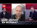 ¿Hay unidad en Morena? - Es la Hora de Opinar