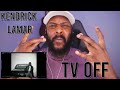 Kendrick Lamar - tv off - Mustaaaaaaaaaaaaaaaarrrrrrd 🔥🔥🔥🔥🔥🔥  [Reaction] | LeeToTheVI