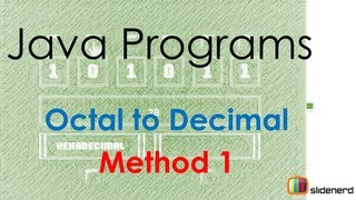 48 Java Octal to Decimal Method 1 |