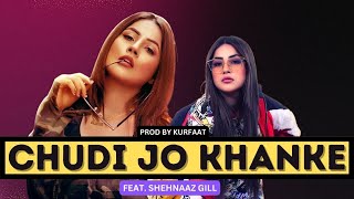 Chudi Jo Khankee (Feat Shehnaaz Gill) | Falguni Pathak | Prod By Kurfaat