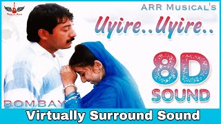 Uyire Uyire | 8D Audio Song | Bombay | A.R.Rahman | Tamil 8D Songs