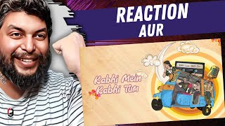 AUR | Kabhi Mein Kabhi Tum | Official Music Video | Review By RG #review | REACTION BY RG