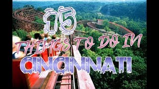 Top 15 Things To Do In Cincinnati, Ohio