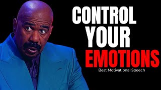 Control Your Emotion (Steve Harvey, Joel Osteen, Eric Thomas, Jim Rohn) Best Motivational Speech
