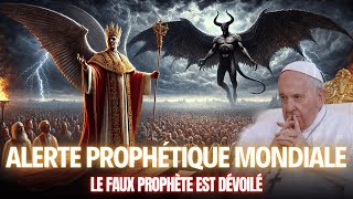 ALERTE PROPHÉTIQUE MONDIALE : LE FAUX PROPHÈTE EST DÉVOILÉ -  CATHOLIQUES RÉVEILLEZ-VOUS !