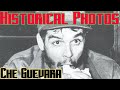 Historical Photos of Che Guevara.