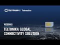 Teltonika Webinar: Global Connectivity Solution