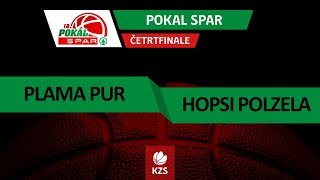 Plama Pur : Hopsi Polzela - četrtfinale, 1. tekma - Pokal Spar - Sezona 2018/19