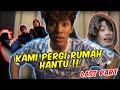 KAMI PERGI RUMAH HANTU !! - LAST PART !!