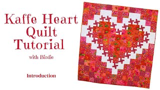 Introduction to the Kaffe Heart Quilt Kit!