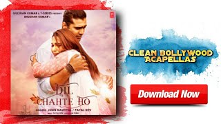 Dil Chahte Ho - Hindi Song Studio Acapella Free Download | Payal Dev | Clean Bollywood Acapellas