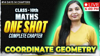 COORDINATE GEOMETRY Class 10 Chapter 7 | Class 10 Maths Rapid Revision 🔥 | Tricks \u0026 Shortcuts