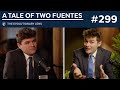 A Tale of Two Fuentes: The 299th Evolutionary Lens with Bret Weinstein and Heather Heying