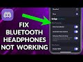 How To Fix Bluetooth Headphones Not Working In Discord Mobile