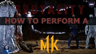 How To Do A Brutality In Mortal Kombat 11 | MK 11 Perform A Brutality | MK11 Tips On All Brutalities