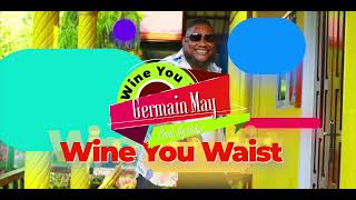 Germain May -Wine You Waist( Official video )