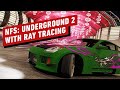 Need For Speed: Underground 2: Rtx Remix Remaster Gameplay (4k 60fps)