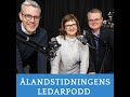 Ålandstidningens Ledarpodd avsnitt 160