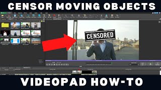 How To Censor Moving Objects - VideoPad Tutorial