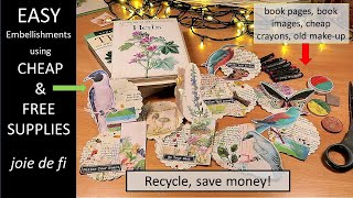 Easy EMBELLISHMENTS Using CHEAP and FREE Supplies ✅ JUNK JOURNAL project that ANYONE can do!