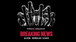 Perfect Organism Podcast Video News Update | Alien Romulus