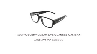 Lawmate PV-EG20CL HD 720P Clear Eyeglasses Camera