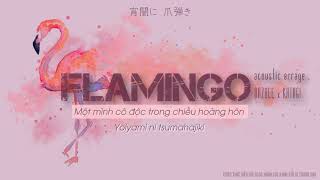 [VIETSUB - LYRIC] FLAMINGO (Kenshi Yonezu) acoustic ver - DAZBEE x KATAGI (cover)