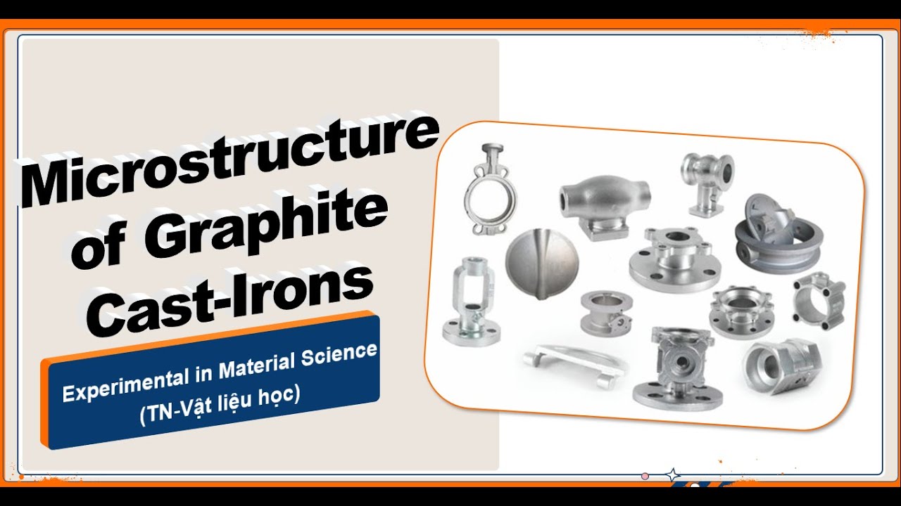 MICROSTRUCTURE OF GRAPHITE CAST-IRONS - YouTube