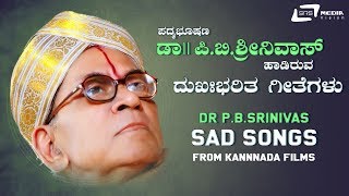 Dr.P.B.Srinivas Sad Songs  | Kannada Video Songs from Kannada Films